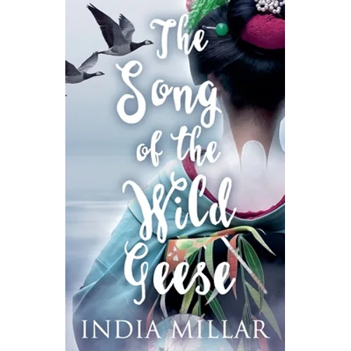 The Song of the Wild Geese: A Historical Romance Novel