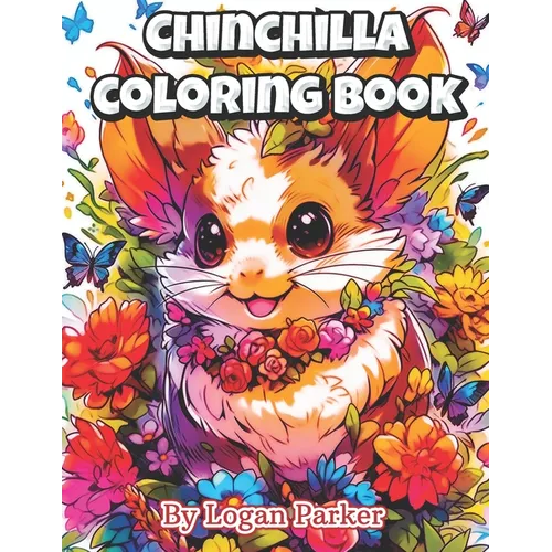 Kawaii Anime Chinchilla Coloring Book: Anime Style Adorable Chinchilla Coloring Book for Everyone