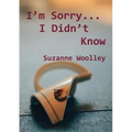 I'm Sorry... I Didn't Know
