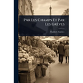 Par Les Champs Et Par Les Grèves