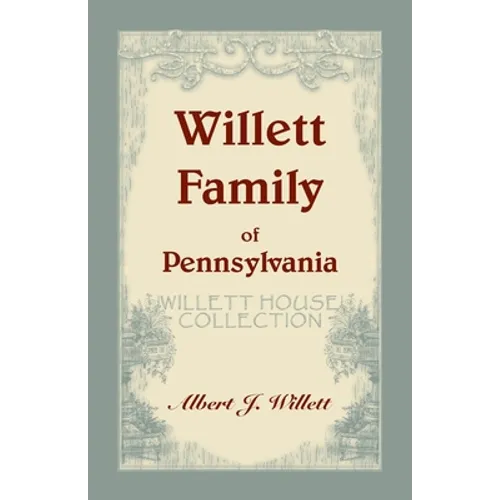 Willett House Collection [Willett Family of Pennsylvania]