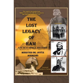 The Lost Legacy of Ham: Ancient Bible History