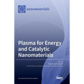 Plasma for Energy and Catalytic Nanomaterials