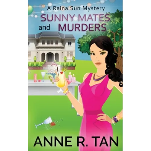 Sunny Mates and Murders: A Raina Sun Mystery: A Chinese Cozy Mystery