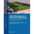 Water Management in Oil and Gas Operations: Industry Practice and Policy Guidelines for Developing Countries