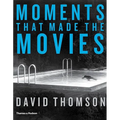 Moments That Made the Movies
