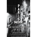 Paris Noir: The Secret History of a City