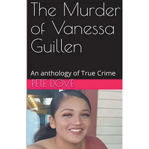 The Murder of Vanessa Guillen - Paperback