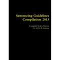 Sentencing Guidelines Compilation 2013