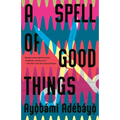 A Spell of Good Things