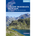 Italy's Grande Traversata Delle Alpi: Gta: Through the Italian Alps from the Border to the Coast