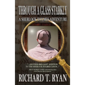 Through A Glass Starkly: A Sherlock Holmes Adventure