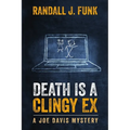 Death is a Clingy Ex