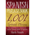 Spanish Phrase Book: 1,001 Spanish Phrases, Learn Spanish with Common Spanish Phrases, Spanish Learning Guide for Beginners