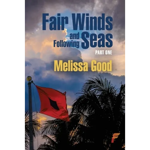 Fair Winds and Following Seas Part 1