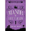 A Manor of Life & Death: A Cozy Mystery (With Dragons)