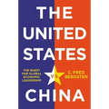 The United States vs. China: The Quest for Global Economic Leadership