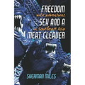 Freedom Sex and a Meat Cleaver: Wild Adventures in Southeast Asia