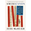 Americanon: An Unexpected U.S. History in Thirteen Bestselling Books