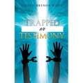 Trapped or Testimony