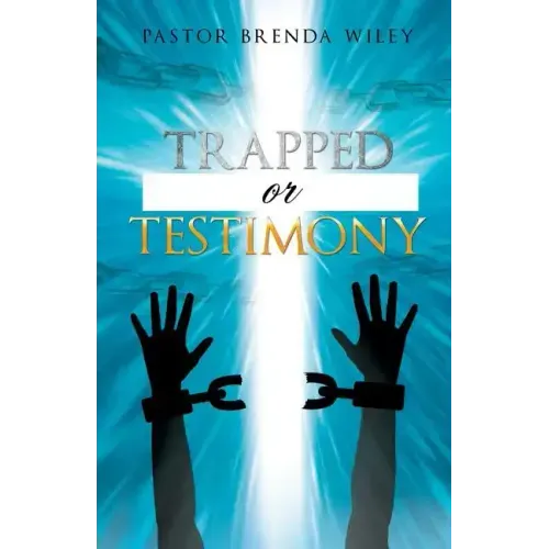 Trapped or Testimony