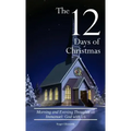 The Twelve Days of Christmas: Morning and Evening Thoughts on Immanuel: God with Us