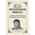 Buckingham Burials, A Survey of Cemeteries in Buckingham County, Virginia, Volume 3