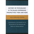 History of Psychology in the Black Experience Perspectives: Then and Now