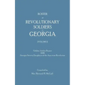 Roster of Revolutionary Soldiers in Georgia. Golden Jubilee Report 1940 of the Georgia Society Daughters of the American Revolution