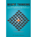 Misfit Thinking: Using Design Thinking to Energize Innovation and Creativity