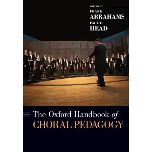 The Oxford Handbook of Choral Pedagogy