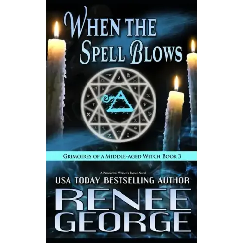 When the Spell Blows: A Paranormal Women's Fiction Novel