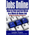 Jobs Online: Find and Get Hired to a Work-At-Home Job