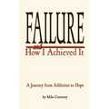 Failure and How I Achieved It