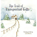 The Trail of Unexpected Gifts