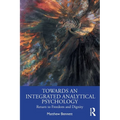 Towards an Integrated Analytical Psychology: Return to Freedom and Dignity