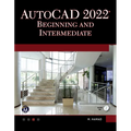 AutoCAD 2022 Beginning and Intermediate