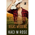 The Cowboy and His Vegas Wedding