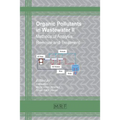 Organic Pollutants in Wastewater II: Methods of Analysis, Removal and Treatment