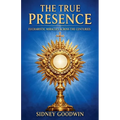 The True Presence: Eucharistic Miracles Across the Centuries