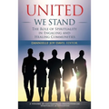 United We Stand: The Role of Spirituality in Engaging and Healing Communities