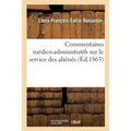 Commentaires Médico-Administratifs Sur Le Service Des Aliénés