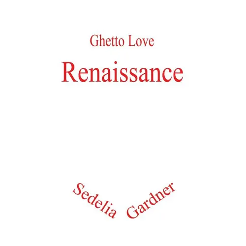 Ghetto Love: Renaissance