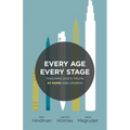 Every Age, Every Stage: Teaching God's Truth at Home and Church