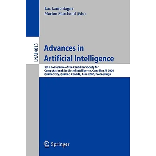 Advances in Artificial Intelligence: 19th Conference of the Canadian Society for Computational Studies of Intelligence, Canadian AI 2006, Quebec City,