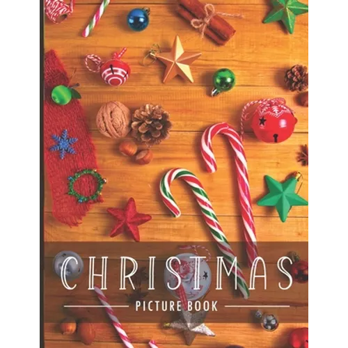 Christmas Picture Book: for Alzheimer's Patients and Seniors with Dementia.