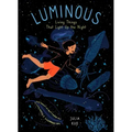 Luminous: Living Things That Light Up the Night