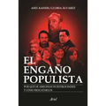 El Engaño Populista