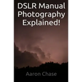 DSLR Manual Photography Explained! - How to Use Manual Mode...