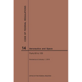 Code of Federal Regulations, Title 14, Aeronautics and Space, Parts 60-109, 2019